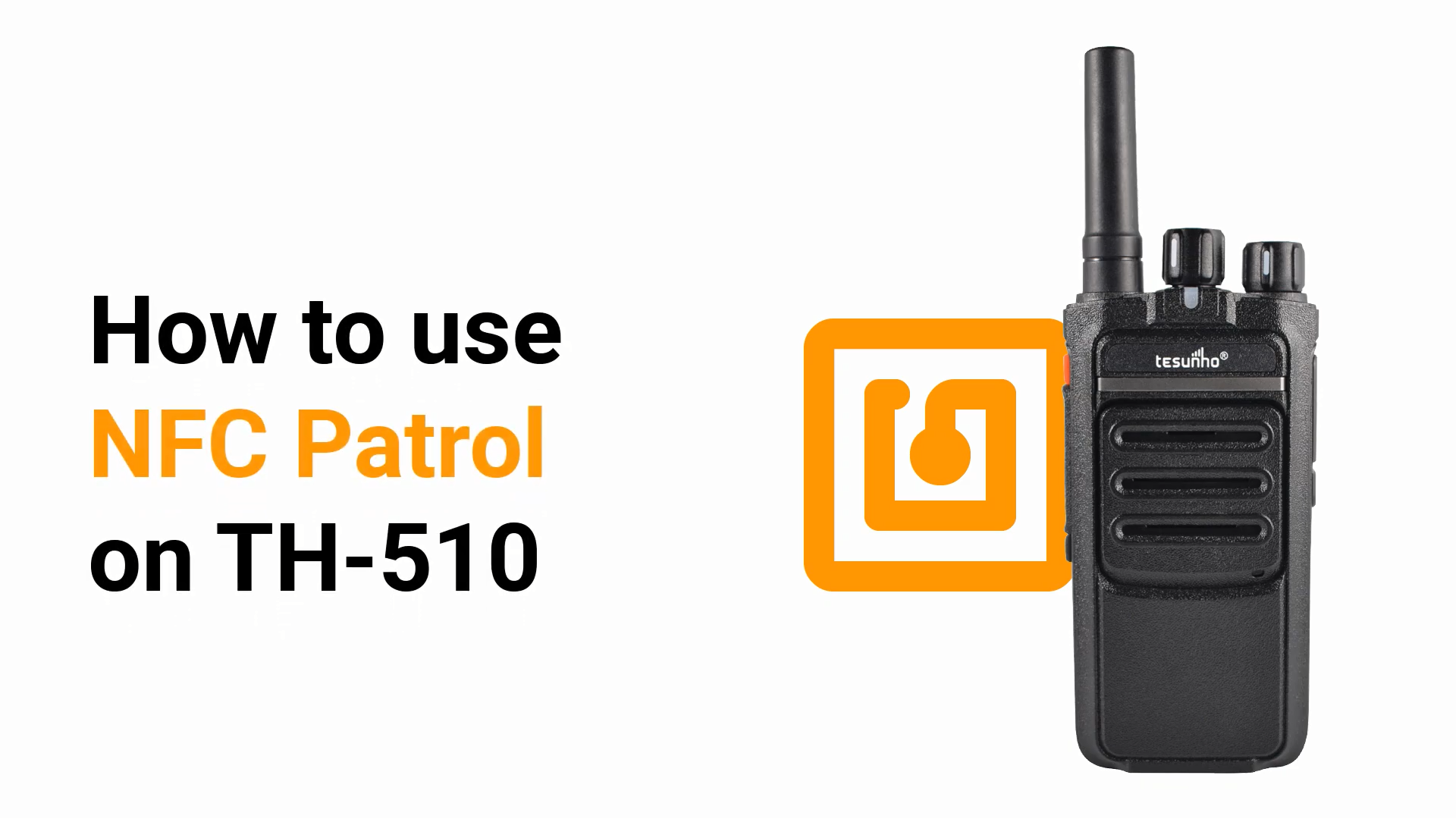 How to use NFC Patrol on Tesunho TH-510 PoC radio